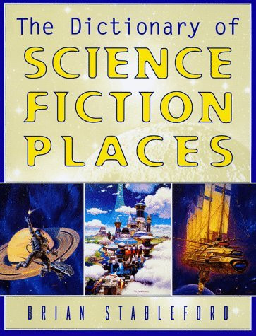 Brian M. Stableford / The Dictionary of Science Fiction Places (Coffee Table Book)