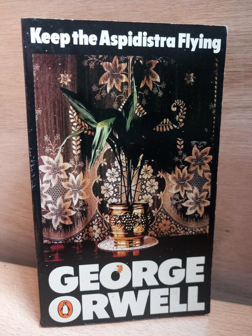 George Orwell - Keep the Aspidistra Flying (Vintage PB 1982)