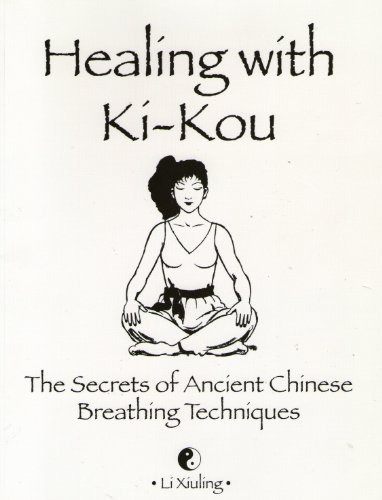 Li Xiuling / Healing With Ki-kou - The Secrets Of Ancient Chinese Breathing Techniques (Coffee Table Book)