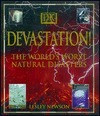 Lesley Newson / Devastation! The World's Worst Natural Disasters (Coffee Table Book)