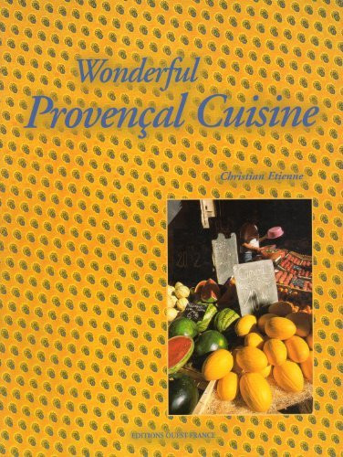 Christian Etienne / Wonderful Provencal Cuisine (Coffee Table Book)