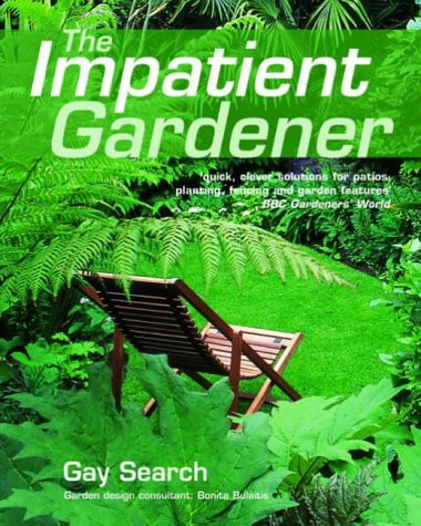 Gay Search / The Impatient Gardener (Coffee Table Book)