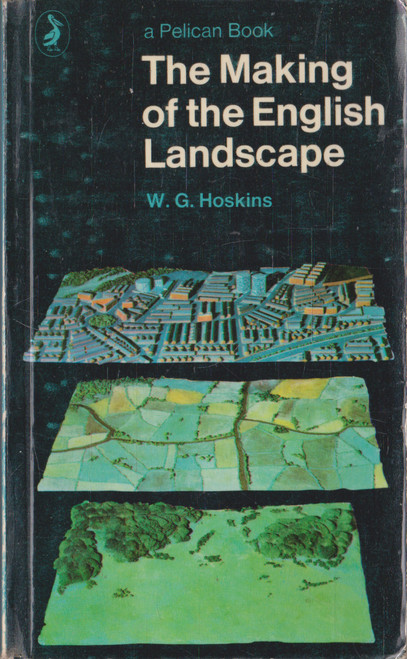W. G. Hoskins / The Making of the English Landscape (Vintage Paperback)