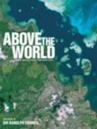 Ranulph Fiennes / Above the World (Coffee Table Book)