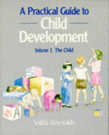 Valda Reynolds / Practical Guide to Child Development (Coffee Table Book)