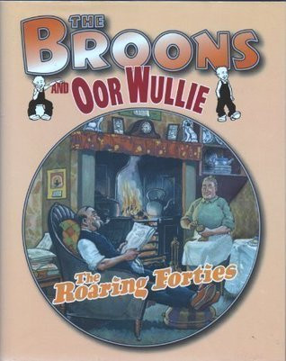 Dudley D. Watkins / The Broons and Oor Wullie, Volume 7: Roaring Forties (Coffee Table Book)