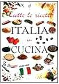 Tutte Le Ricette. Italia in Cucina (Italian Edition) Softcover (Coffee Table Book)