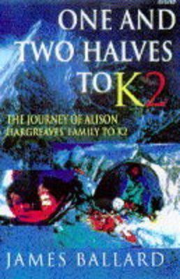 James Ballard / One and two halves to K2