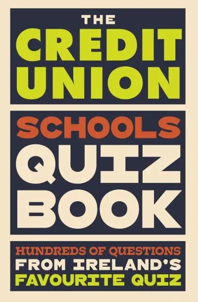 Credit Union / The Credit Union Schools' Quiz Book