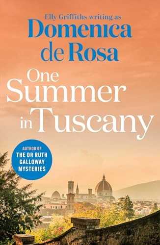 Domenica de Rosa / Quercus Publishing One Summer in Tuscany Romance blooms under the Italian sun.