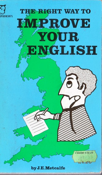 J. E. Metcalfe / The Right way to Improve Your English (Vintage Paperback)