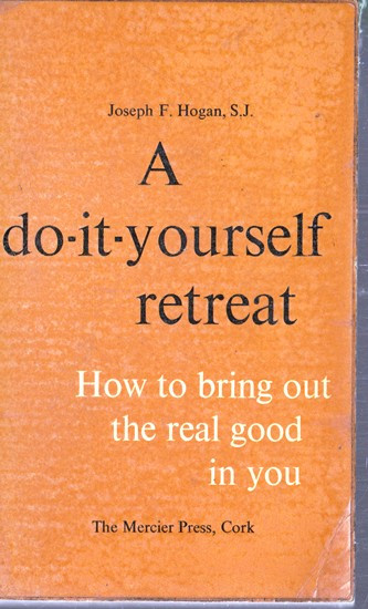 Joseph F. Hogan / A do-it-yourself retreat (Vintage Paperback)