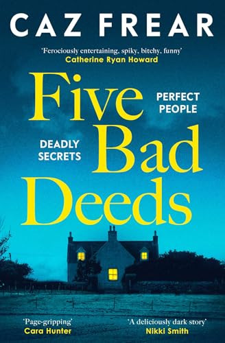 Caz Frear / Simon Schuster Five Bad Deeds.