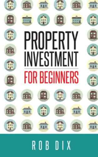 Rob Dix / Property Investment for Beginners