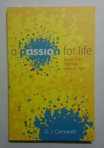 D.J. Carswell / A Passion For Life