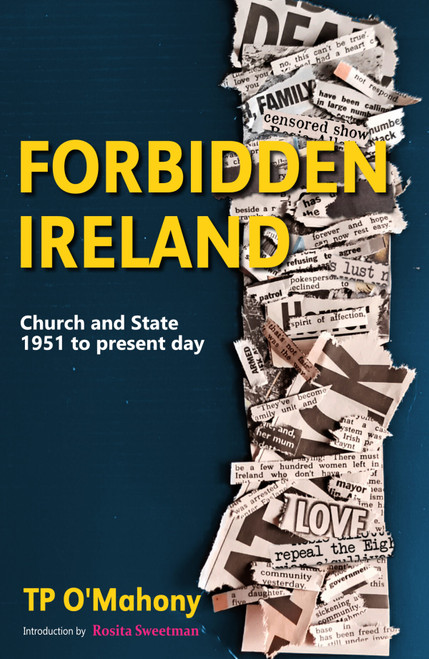 TP O'Mahony - Forbidden Ireland : Church and State 1951 to the Present Day  - PB - BRAND NEW