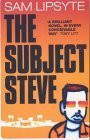 Sam Lipsyte / The Subject Steve