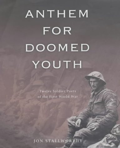 Jon Stallworthy / Anthem for Doomed Youth (Coffee Table Book)