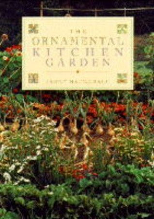 Janet MacDonald / The Ornamental Kitchen Garden (Coffee Table Book)