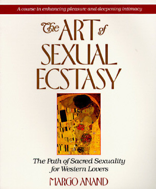 Margot Anand / The Art of Sexual Ecstasy (Coffee Table Book)