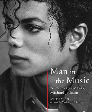 Joseph Vogel / Man in the Music: The Creative Life and Work of Michael Jackson (Coffee Table Book)