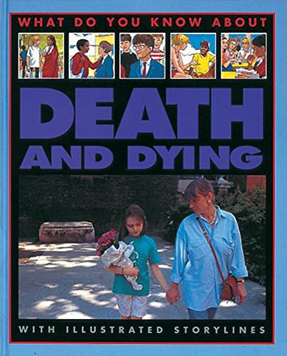 Pete Sanders / What Do You Know About Death and Dying? (Coffee Table Book)