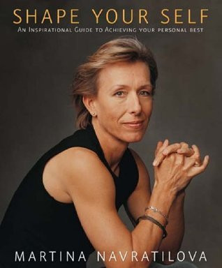 Martina Navratilova / Shape Your Self (Coffee Table Book)