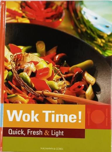 Wok Time! Quick, Fresh and Light (Coffee Table Book)