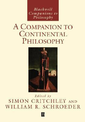 Simon Critchley / A Companion to Continental Philosophy (Coffee Table Book)