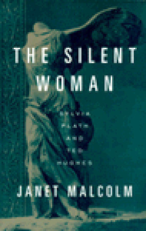 Janet Malcolm / The Silent Woman: Sylvia Plath and Ted Hughes