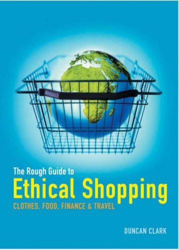Duncan Clark / The Rough Guide to Ethical Shopping