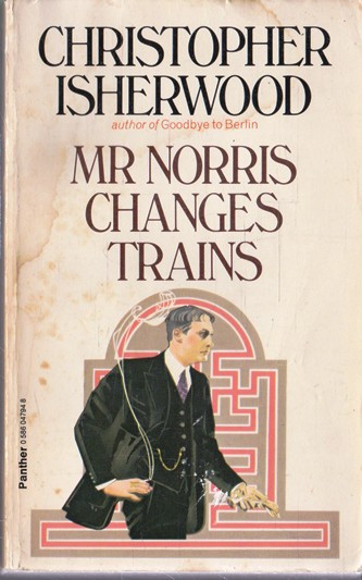 Christopher Isherwood / Mr Norris Changes Trains (Vintage Paperback)