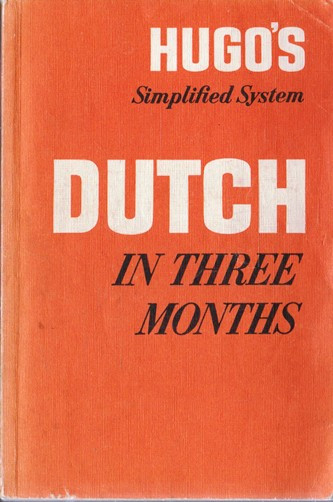 Hugo's Language Books / Dutch in three months (Vintage Paperback)