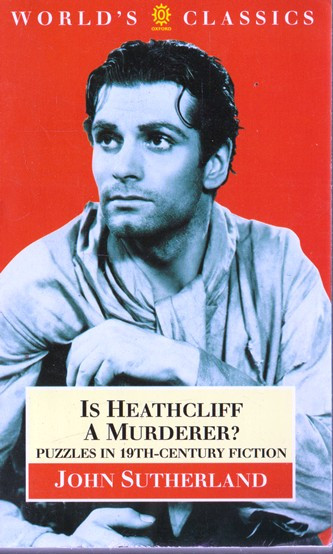 John Sutherland / Is Heathcliff a Murderer? (Vintage Paperback)