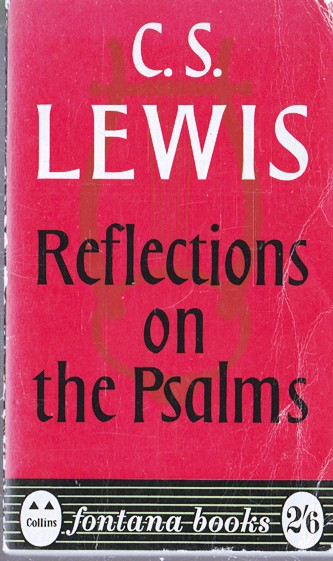 C. S. Lewis / Reflections on the Psalms. (Vintage Paperback)