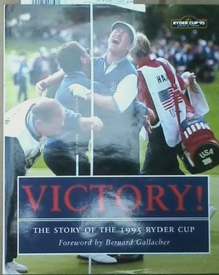 Dermot Gilleece / Victory!: The Ryder Cup 1995 (Coffee Table Book)