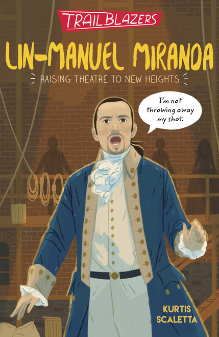 Kurtis Scaletta / Trailblazers: Lin-Manuel Miranda
