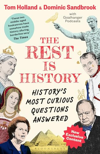 Tom Holland / The Rest is History: History's Most Curious Questions Answered
