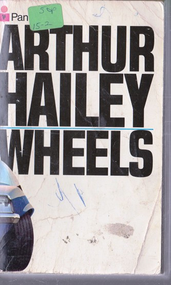 Arthur Hailey / Wheels.. (Vintage Paperback)