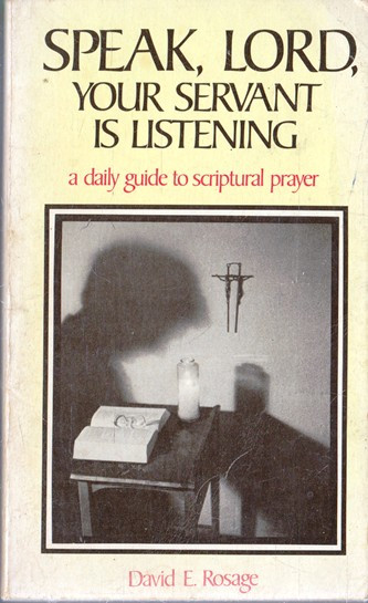 David E. Rosage / Speak, Lord, Your Servant is listening. (Vintage Paperback)
