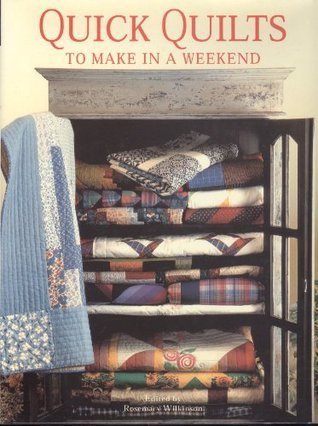 Rosemary Wilkinson / Quick Quilts to Make in a Weekend (Coffee Table Book)