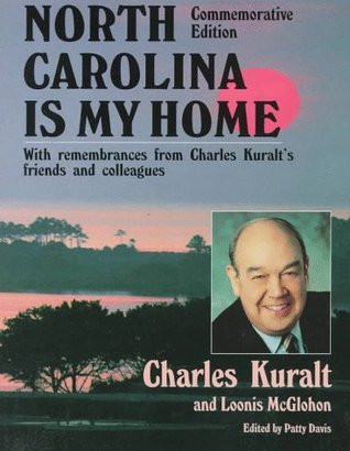 Charles Kuralt / North Carolina Is My Home (Coffee Table Book)