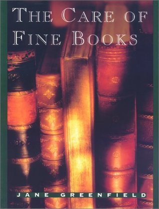 Jane Greenfield / The Care of Fine Books (Coffee Table Book)
