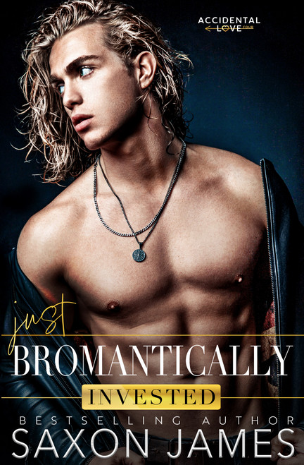 Saxon James / Just Bromantically Invested