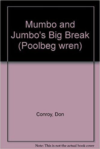 Don Conroy / Mumbo and Jumbo's Big Break