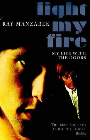 Ray Manzarek / Light My Fire - My Life With The Doors