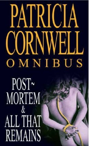 Patricia Cornwell / Postmortem / All That Remains Omnibus