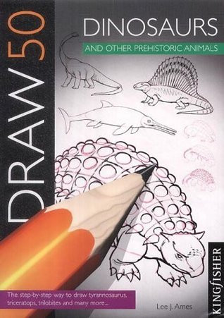 Lee J. Ames / Draw 50 Dinosaurs and Other Prehistoric Animals (Children's Coffee Table book)
