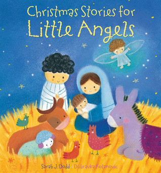 Sarah J. Dodd / Christmas Stories for Little Angels (Children's Coffee Table book)