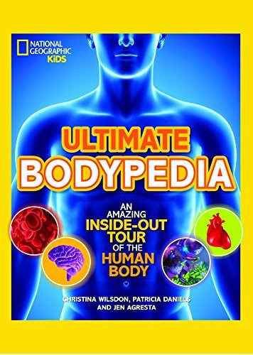 Christina Wilsdon / Ultimate Bodypedia: An Amazing Inside-Out Tour of the Human Body (Children's Coffee Table book)